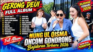Download lagu GERONG DEUI FULL ALBUM NUNG UL QISMA ONCOM GONDRONG BAJIDORAN TERBARU 2026 mp3 Download lagu GERONG DEUI FULL ALBUM NUNG UL QISMA ONCOM GONDRONG BAJIDORAN TERBARU 2026 mp3