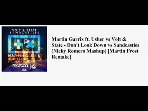 Martin Garrix vs Volt & State - Don't Look Down vs Sandcastles (Nicky Romero Mashup)