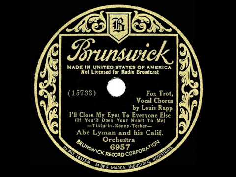 1934 Abe Lyman - I’ll Close My Eyes To Everyone Else (Louis Rapp, vocal)