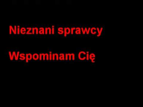 Nieznani sprawcy - wpominam Cię