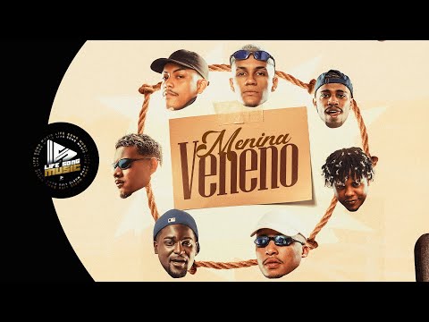 MC VITIN LC, MC RODRIGO DO CN, MC CJ, MC TAIRON, MC PRETCHAKO, MC  GABLUCA, ( MENINA VENENO ) DJ 2W