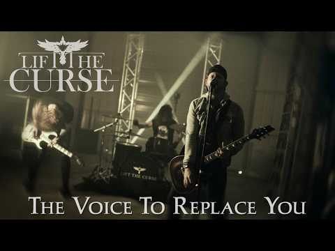 Lift The Curse - "The Voice To Replace You" (Official Music Video)