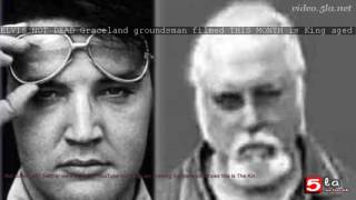 'ELVIS NOT DEAD' Graceland groundsman filmed THIS MONTH is 'King aged 81'