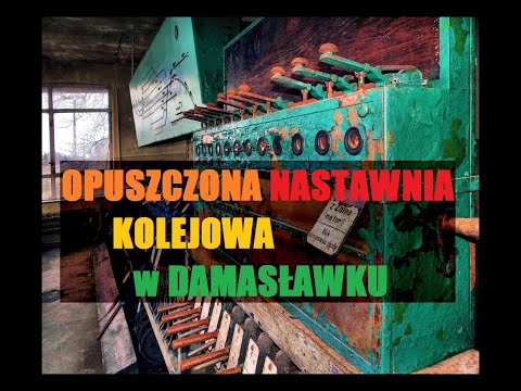 Miejsca Zapomniane: Opuszczona Nastawnia Kolejowa w Damasławku