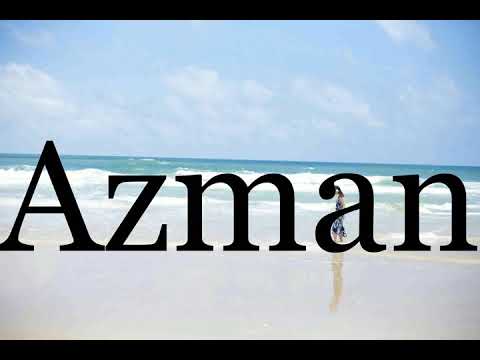 How To Pronounce Azman🌈🌈🌈🌈🌈🌈Pronunciation Of Azman
