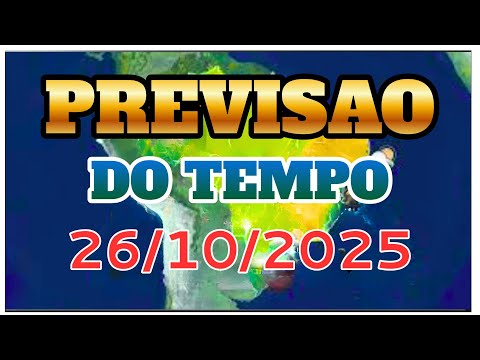PREVISÃO DO TEMPO 26/10/2025