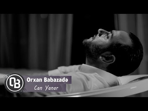 Orxan Babazade - Can Yanar | Azeri Music [OFFICIAL]