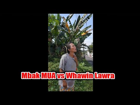 ngakak-whawin-lawra-vs-mbak-mua