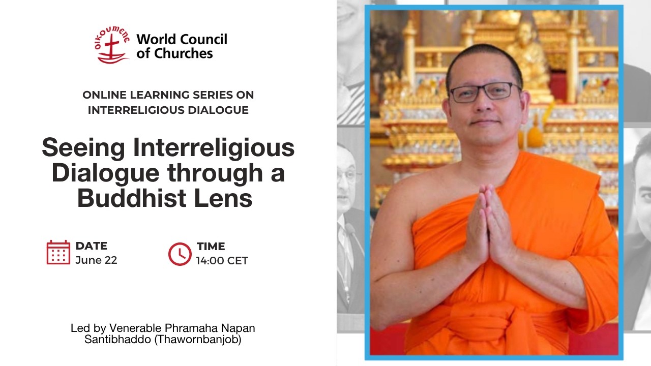 Interreligious Series: Session 2 - Seeing Interreligious Dialogue through a Buddhist Lens