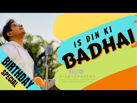 Is Din Ki Badhai | Customised Birthday  Song | Vicky D Parekh | Birthday Anniversary Song With Names