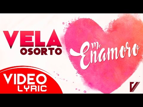 Vela Osorto - Me Enamoro (Video Lyric)