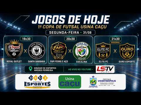 🔴 AO VIVO | 3 JOGOS – 1ª Copa de Futsal Usina Caçu 2026 | 31/08
