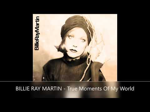 BILLIE RAY MARTIN   True Moments Of My World
