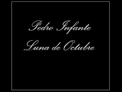 Pedro Infante - Luna de Octubre