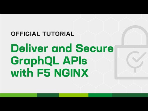 Deliver and Secure GraphQL APIs with F5 NGINX