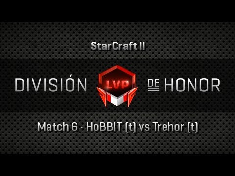 SC2 División Honor - Partido 6 - HoBBiT vs Trehor