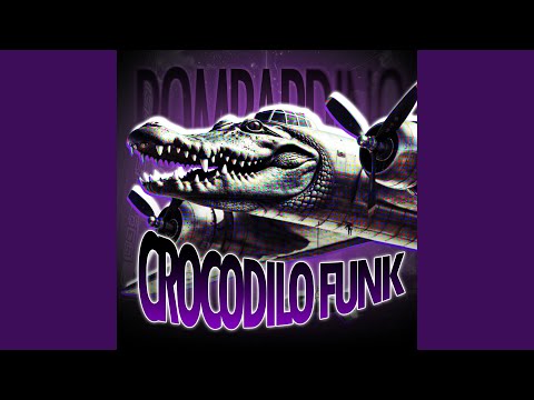 BOMBARDINO CROCODILO FUNK