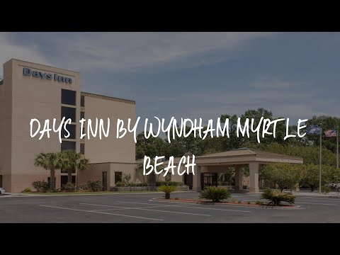 Days Inn by Wyndham Myrtle Beach Review - Myrtle Beach , United States of America