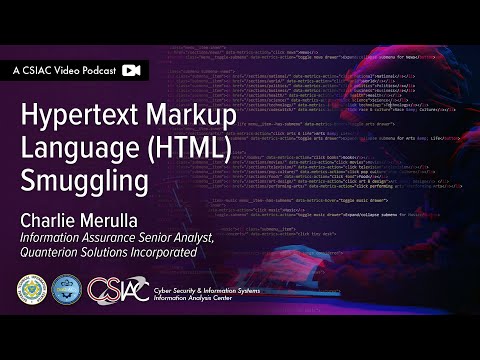 The CSIAC Podcast -  Hypertext Markup Language (HTML) Smuggling