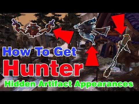 HOW TO GET HUNTER HIDDEN ARTIFACT APPEARANCES│World of Warcraft