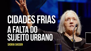 Cidades frias: a falta do sujeito urbano