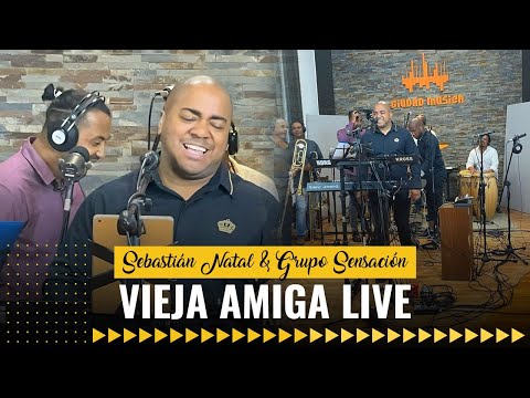 Vieja Amiga - Sebastián Natal & Grupo Sensacion