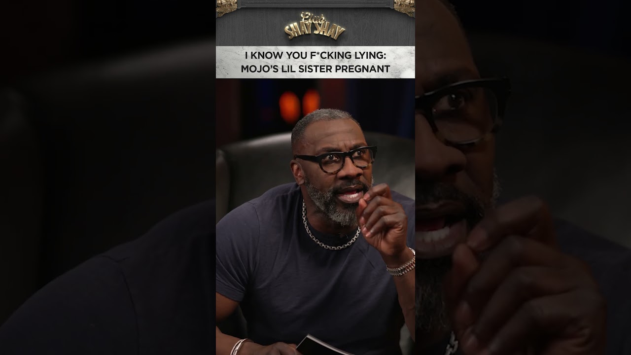 I Know You F*cking Lying: Mojo's Lil Sister Pregnant I CLUB SHAY SHAY
