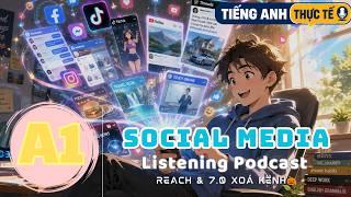 🎧 Luyện Nghe Tiếng Anh Level A1 - SOCIAL MEDIA - | Listening English Podcast |🎯