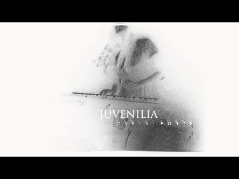 Juvenilia // Casi Al Borde (2018)