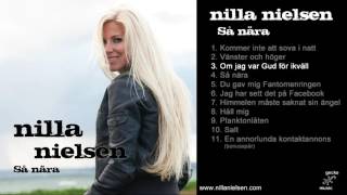 Nilla Nielsen - 03 Om jag var Gud för ikväll (Så nära, audio)