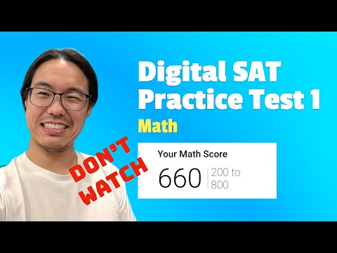 Digital SAT Practice Test 1, Math — Scored 35/44 — Don't Watch This. I'm Bad at Math.