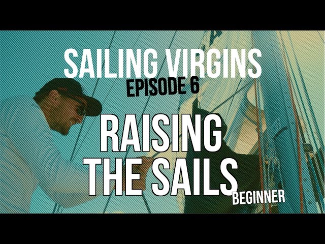 Raising the sails (Sailing Virgins) Ep.06