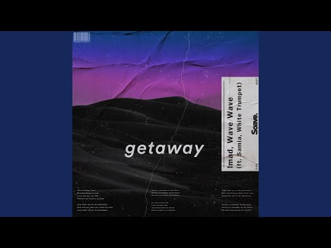 Getaway (feat. Samia & White Trumpet)
