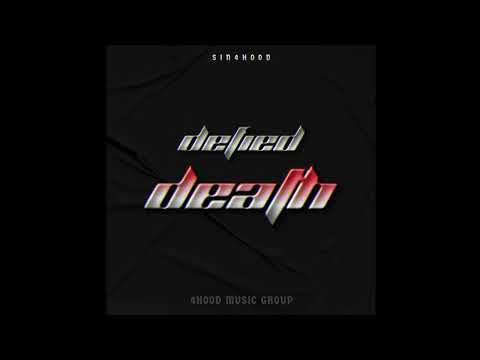 Sin4Hood - Defied Death (Official Auido)