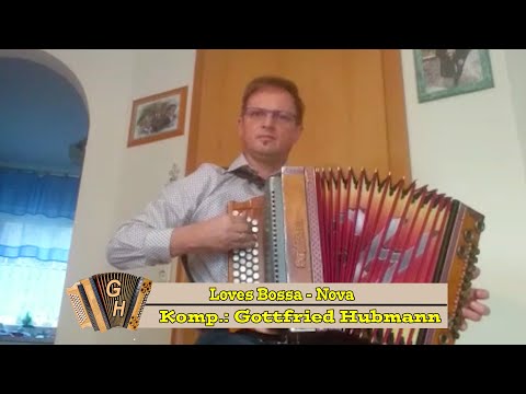 Loves Bossa - Nova   -  Komp. Gottfried Hubmann