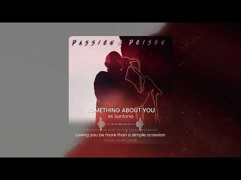 Mi Santana -  Something About You (Audio)