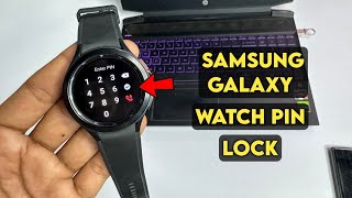 SAMSUNG galaxy watch 4 Pin lock | How to lock Samsung watch with pin lock / pattern / Password
