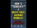 How to generate a brute force hacking wordlist. #shorts #ethicalhacking