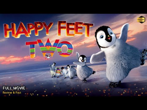 Happy Feet Two Full Movie in English | New Animation Movie | White Feather Movies | Review & Facts