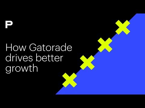 How Gatorade Drives Better Growth