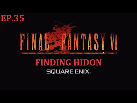 FINAL FANTASY VI PIXEL REMASTER EP. 35 FINDING HIDON