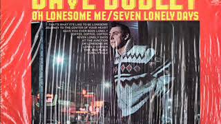 Dave Dudley ~ That&#39;s What It&#39;s Like To Be Lonesome