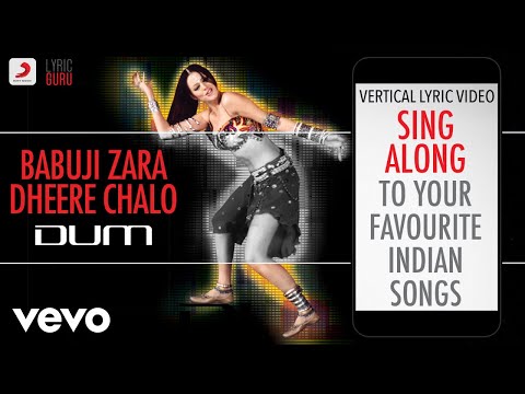 Babuji Zara Dheere Chalo - Dum|Official Bollywood Lyrics|Sonu|Sukhwinder