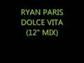 Ryan Paris - Dolce Vita (12" mix) 