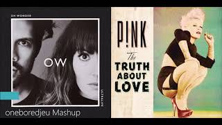 Big Blow - Oh Wonder vs. P!nk (Mashup)