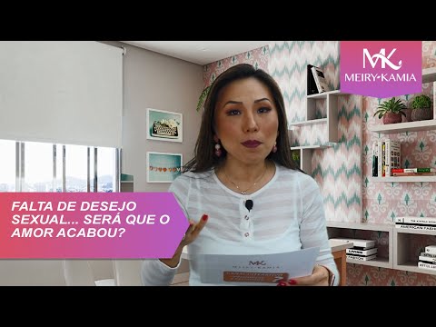 Falta desejo sexual, será que amor acabou? - Meiry Kamia responde No. 288
