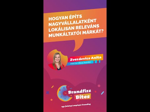 Brandfizz Bites - Hogyan építsd nagyvállalatként lokálisan releváns munkáltatói márkát?