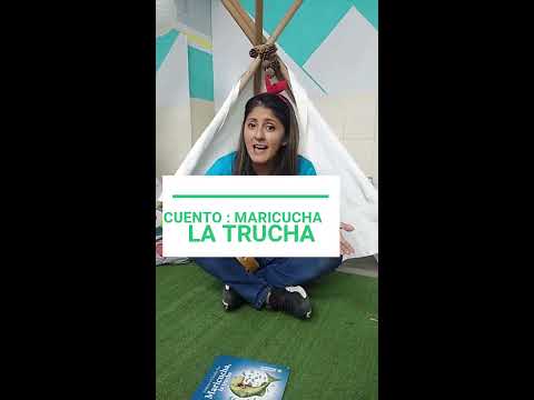 Un cuento que te cuento: Maricucha la TRUCHA