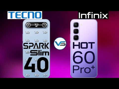 Tecno Spark Slim VS Infinix Hot 60 Pro Plus | Hot 60 Pro Plus VS Spark 40 Slim