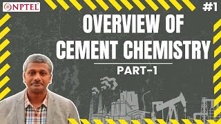 #1 Overview of Cement chemistry & Concrete Performance | Cement History & Production